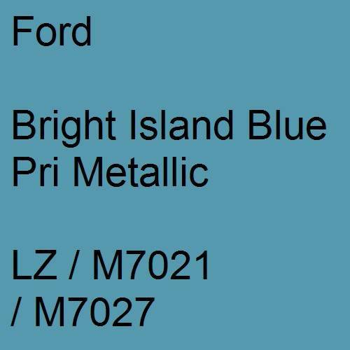 Ford, Bright Island Blue Pri Metallic, LZ / M7021 / M7027.